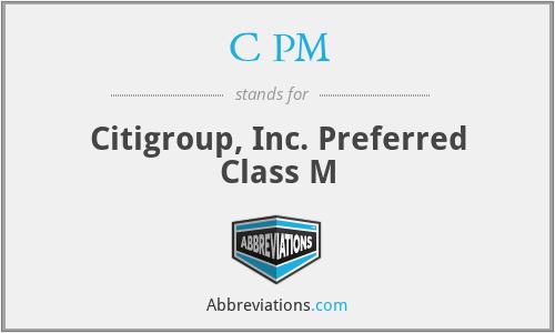 C PM - Citigroup, Inc. Preferred Class M